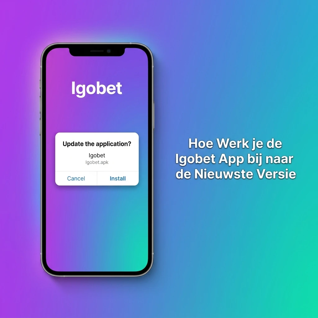 Igobet app automatisch bijwerken via internetverbinding zonder handmatige updates vereist