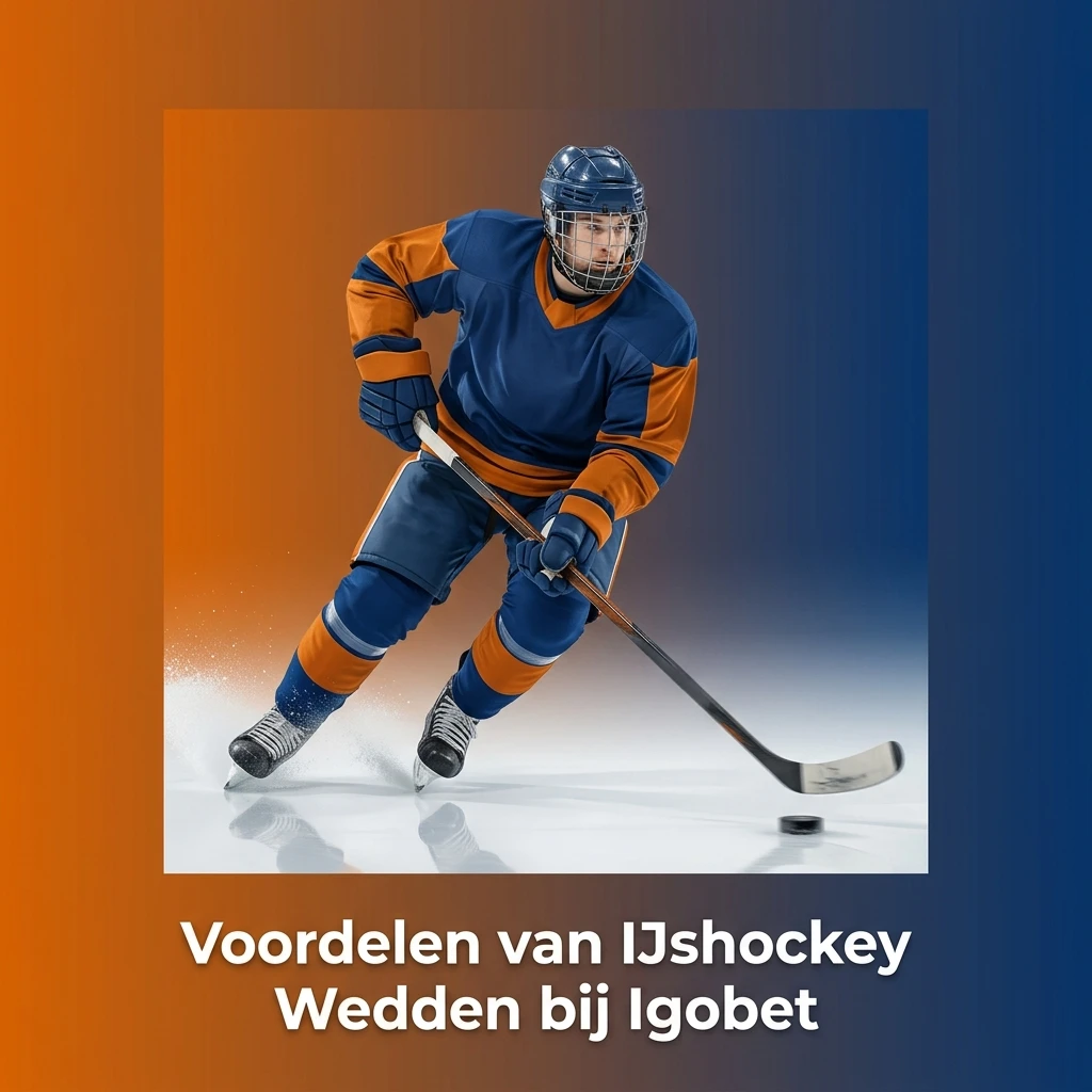 Voordelen van ijshockey wedden bij Igobet: live odds, cashout, mobiel en vergund in Nederland