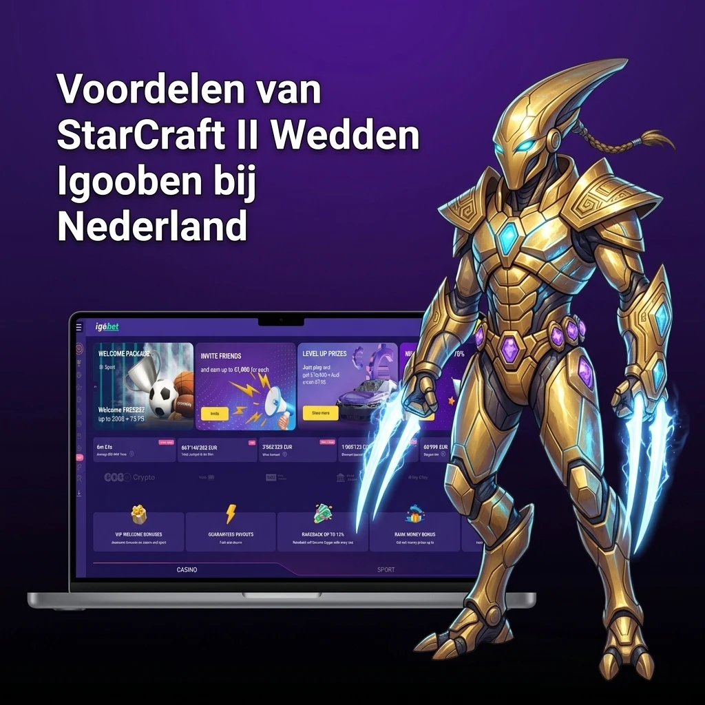 Voordelen van StarCraft II wedden bij Igobet Nederland: bonussen, iDEAL, app en scherpe odds